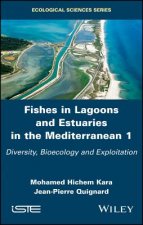 Fishes in Lagoons and Estuaries in the Mediterranean 1: Diversity,  Bio-ecology and Explo itation