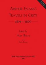 Arthur Evans: Travels in Crete 1894-1899