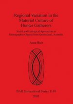 Regional Variation in the Material Culture of Hunter Gatherers