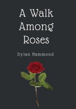 Walk Among Roses
