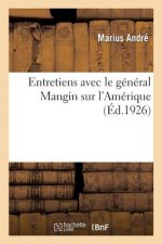 Entretiens Avec Le General Mangin Sur l'Amerique
