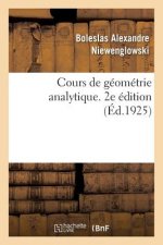 Cours de Geometrie Analytique. 2e Edition