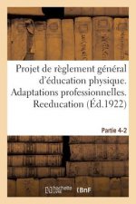 Projet de Reglement General d'Education Physique. Partie 4-2