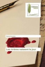 Les rivières naissent le jour
