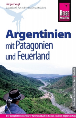 Reise Know-How Reiseführer Argentinien mit Patagonien und Feuerland