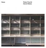 Peter Fischli & David Weiss: Haus