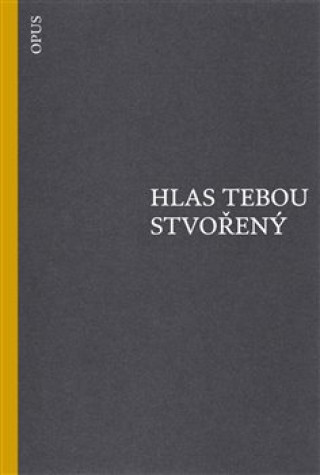 Hlas tebou stvořený