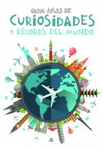 GRAN ATLAS DE CURIOSIDADES Y RECORDS DEL MUNDO