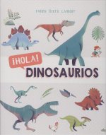 ¡HOLA! DINOSAUIROS
