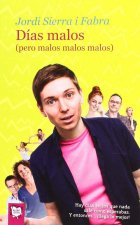 DIAS MALOS (PERO MALOS MALOS MALOS)