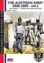 Austrian army 1805-1809 - vol. 1