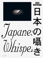 Zaza Bertrand - Japanese Whispers