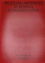 Thomas Nol - Peculiar Artifacts In Bosnia & Herzegovina