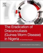 Eradication of Dracunculiasis (Guinea Worm Disease) in Nigeria