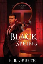 Black Spring (The Tournament, #3)