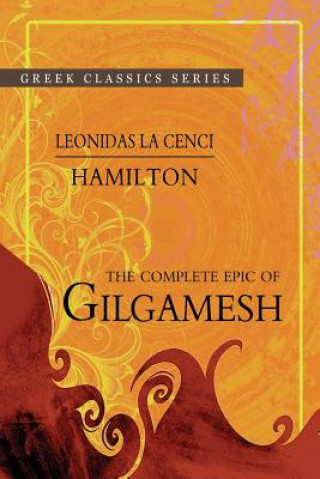 The Complete Epic Of Gilgamesh