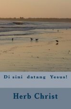 Di Sini Datang Yesus!