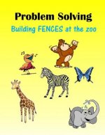 Problem Solving: Building FENCES at the zoo