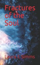 Fractures of the Soul