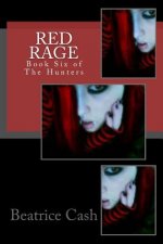 Red Rage: Book Six of The Hunters