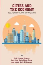 Cities and the Economy: Fueling growth, jobs and innovation