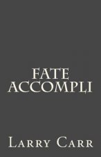 Fate Accompli