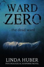 Ward Zero: ...the dead ward