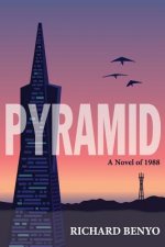 Pyramid: A Novel of 1988