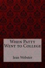 When Patty Went to College Jean Webster