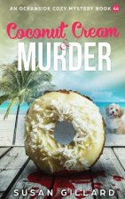 Coconut Cream & Murder: An Oceanside Cozy Mystery Book 44
