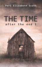 The Time: after the end 1