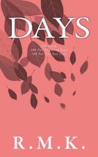 Days: 200 Poems - 100 For The Good Days - 100 For The Bad Days