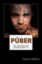 Púber: La TV Series (Capítulo I)