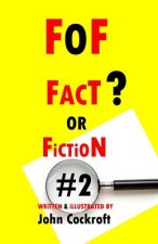 Fact or Fiction #2: FoF #2