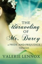 The Unraveling of Mr. Darcy