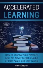 Accelerated Learning