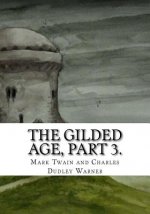 The Gilded Age, Part 3.