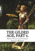 The Gilded Age, Part 6.