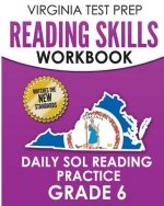 Virginia Test Prep Reading Skills Workbook Daily Sol Reading Practice Grade 6: Preparation for the Sol Reading Tests