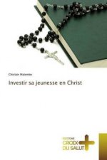 Investir sa jeunesse en Christ
