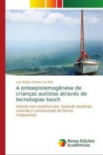 ontoepistemogenese de criancas autistas atraves de tecnologias touch