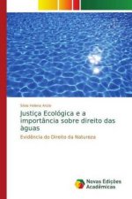Justica Ecologica e a importancia sobre direito das aguas