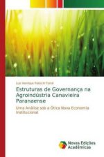 Estruturas de Governanca na Agroindustria Canavieira Paranaense