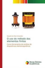 O uso do metodo dos elementos finitos
