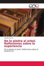 De la piedra al arbol. Reflexiones sobre la experiencia