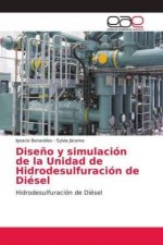 Diseno y simulacion de la Unidad de Hidrodesulfuracion de Diesel