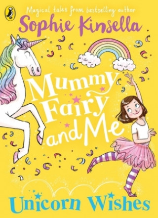 Mummy Fairy and Me: Unicorn Wishes (Sophie Kinsella)()