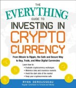 Everything Guide to Investing in Cryptocurrency