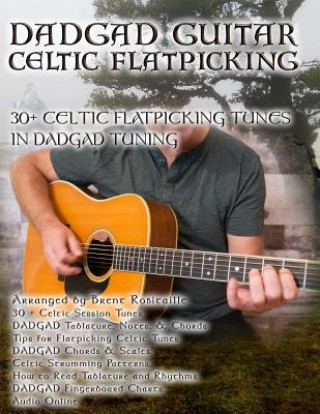 DADGAD Guitar - Celtic Flatpicking: 30+ Celtic Flatpicking Tunes in DADGAD Tuning