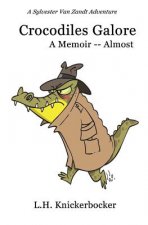 Crocodiles Galore: A Memoir -- Almost